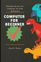 Computer for Beginners 1983301175 Book Cover