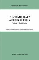 Contemporary Action Theory Volume 2: Social Action 0792347536 Book Cover