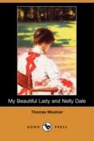 My Beautiful Lady and Nelly Dale 1787372855 Book Cover