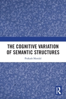 The Cognitive Variation of Semantic Structures 103272627X Book Cover