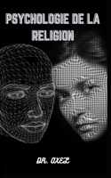 PSYCHOLOGIE DE LA RELIGION B094L7FDRR Book Cover