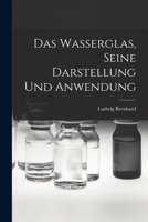 Das Wasserglas, Seine Darstellung und Anwendung 1015640389 Book Cover
