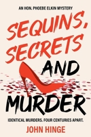 Sequins, Secrets and Murder (The Hon. Phoebe Elkin Book 1) B0GTW7K64B Book Cover
