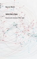 Weltalltag: Gesammelte Gedichte 1998 - 2021 3754343114 Book Cover