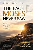 The Face Moses Never Saw: Student Workbook B0HLT8R9DF Book Cover