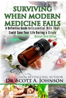 Surviving When Modern Medicine Fails: A Definitive Guide to Essential Oils That Could Save Your Life During a Crisis 1499626959 Book Cover