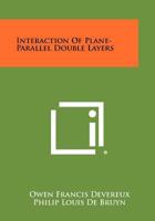 Interaction Of Plane-Parallel Double Layers 1258304333 Book Cover