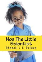 Noa The Little Scientist 1499363117 Book Cover
