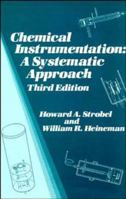 Chemical Instrumentation: A Systematic Approach 0471612235 Book Cover