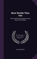 More Worlds Than One: The Creed of the Philosopher And the Hope of the Christian 1146504020 Book Cover