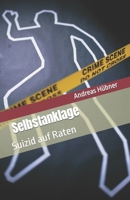 Selbstanklage: Suizid auf Raten (German Edition) B0CPTCJ8SD Book Cover