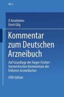 Kommentar Zum Deutschen Arzneibuch: Auf Grundlage Der Hager-Fischer-Hartwichschen Kommentare Der Fruheren Arzneibucher 3662389185 Book Cover