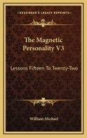 The Magnetic Personality V3: Lessons Fifteen To Twenty-Two 143048411X Book Cover