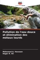 Pollution de l'eau douce et élimination des métaux lourds 6206875091 Book Cover