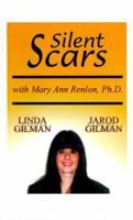 Silent Scars: The True Story of Linda Gilman 1585001627 Book Cover