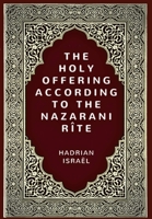 Holy Offering According to the Nazarani Rite 1329662075 Book Cover