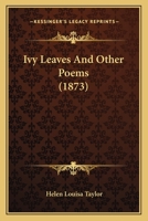 Ivy-leaves And Other Poems B0FKL71W87 Book Cover