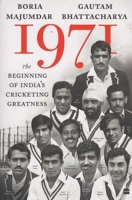 1971 : The Beginning of India's Cricketing Greatness 9354223060 Book Cover