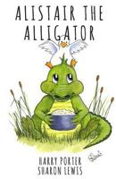 Alistair the Alligator 9527114489 Book Cover