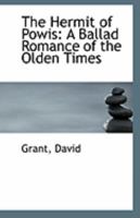 The Hermit of Powis: A Ballad Romance of the Olden Times 1176669591 Book Cover