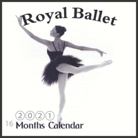 Royal Ballet: 2021 Wall & Office Calendar, Ballet Dance, 16 Month Calendar With Major Holidays, Arts Dance B08PQ7LNF8 Book Cover