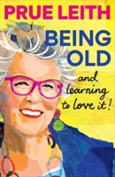 Being Old...and loving it 1804193747 Book Cover