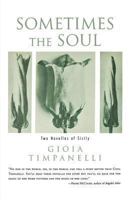 Sometimes the Soul: Two Novellas of Sicily 0375707220 Book Cover