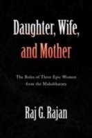 Daughter, Wife, and Mother 1436352134 Book Cover