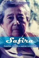 Safira: Sonetos Cordeis E Outros Versinhos 1544725825 Book Cover