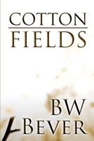 Cotton Fields 1462683606 Book Cover