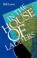 In the House of Ladders 0957182902 Book Cover