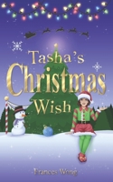 Tasha's Christmas Wish: A Magical Mission to Save the North Pole 1739377427 Book Cover