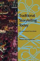 Traditional Storytelling Today: An International Sourcebook 1579580114 Book Cover