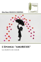 L'éponge: "Amorexie" (French Edition) 620229146X Book Cover