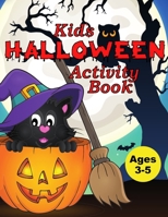 Kid's Halloween Activity Book: Activities For Ages 3-5 B09CTW5QPF Book Cover