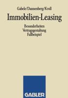 Immobilien-Leasing: Besonderheiten Vertragsgestaltung Fallbeispiel 3409137521 Book Cover