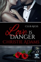 Love Is Danger 1910791318 Book Cover
