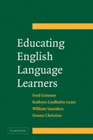Educating English Language Learners: A Synthesis of Research Evidence 0521676991 Book Cover