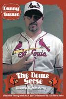 Danny Turner: The Deuce Goose: A Baseball Fantasy about the St. Louis Cardinals and the 1926 World Series 1491851406 Book Cover