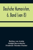Deutsche Humoristen, 6. Band (von 8); Humoristische Erzählungen 9356377022 Book Cover