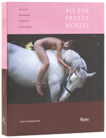 Blacks and Bays, Dapples and Greys: All the Pretty Horses in Art and Photography 0847859940 Book Cover