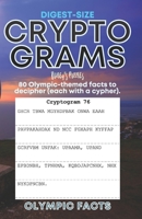 Digest-Size Cryptograms: 80 Olympic-themed facts to decipher (each with a cypher) B08SGYGY13 Book Cover