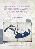 An Urban Geography of the Roman World, 100 BC to AD 300 178491472X Book Cover