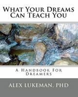What Your Dreams Can Teach You 1449569862 Book Cover