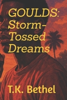 GOULDS: Storm-Tossed Dreams B0FXPZT6P4 Book Cover