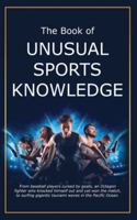 The Book of Unusual Sports Knowledge 1991048580 Book Cover