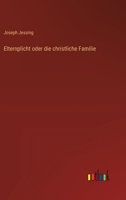 Elternplicht oder die christliche Familie 3368666401 Book Cover