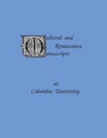 Medieval and Renaissance Manuscripts at Columbia University 0231076487 Book Cover
