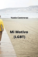 Mi Motivo (LGBT) (Spanish Edition) B0CN45H71M Book Cover