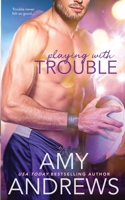 Playing with Trouble B08P1H4M6Z Book Cover
